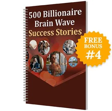 Billionaire Brain Wave Bonus 4